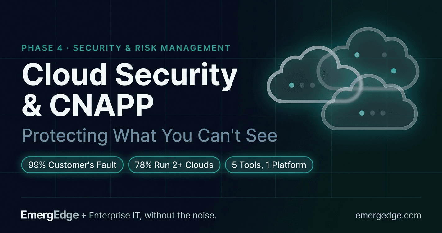 Cloud Security & CNAPP — Protecting What You Can't See
